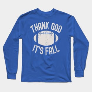 Thank God it's Fall Long Sleeve T-Shirt